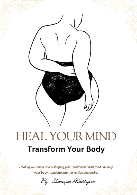 Heal Your Mind, Transform Your Body